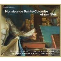 Monsieur de Sainte-Colombe et ses Filles - Musik für...