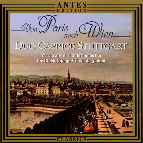 Duo Caprice - Von Paris nach Wien - Antes  - (CD / Titel: A-G)