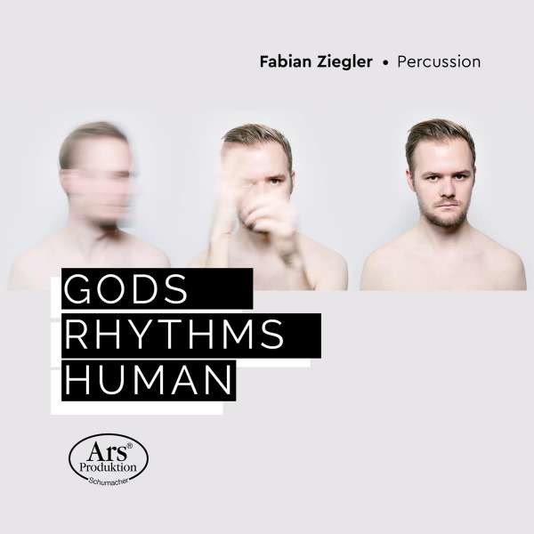 Fabian Ziegler - Gods Rhythms Human - Ars  - (CD / Titel: A-G)