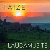 Gesänge aus Taize - Laudamus Te - Taize  - (CD / G)