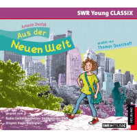 SWR Young Classix - Antonin Dvorak: Aus der Neuen Welt -...