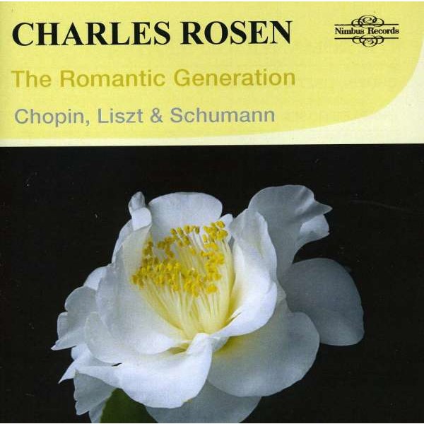 Charles Rosen - The Romantic Generation: - Nimbus  - (CD / Titel: A-G)