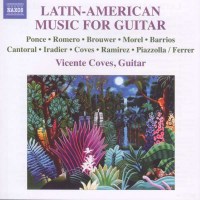 Vicente Coves - Latin-American Music For Guitar - Naxos...