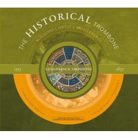 The Historical Trombone Vol.1 - Renaissance Trombone -...