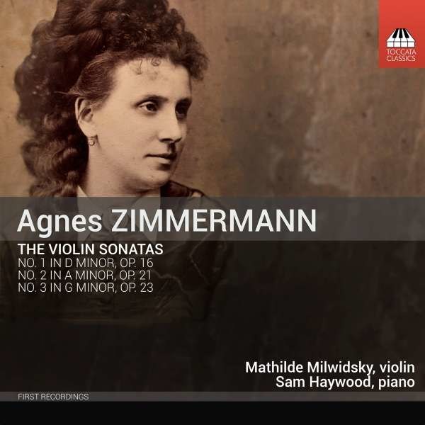 Violinsonaten Nr.1-3 - Agnes Zimmermann (1847-1925) - Toccata  - (CD / Titel: H-Z)