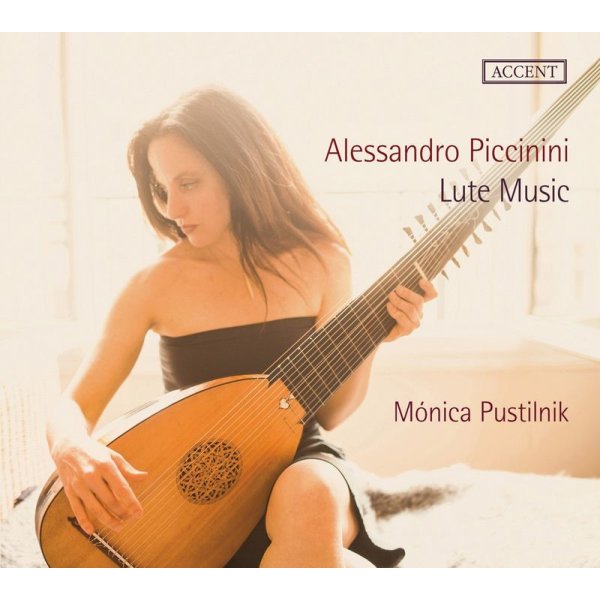 Alessandro Piccinini (1566-1639): Lautenwerke - Accent  - (CD / Titel: H-Z)