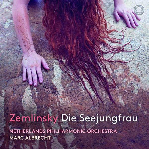 Alexander von Zemlinsky (1871-1942): Die Seejungfrau (Fantasie nach Andersen) - Pentatone  - (CD / Titel: A-G)