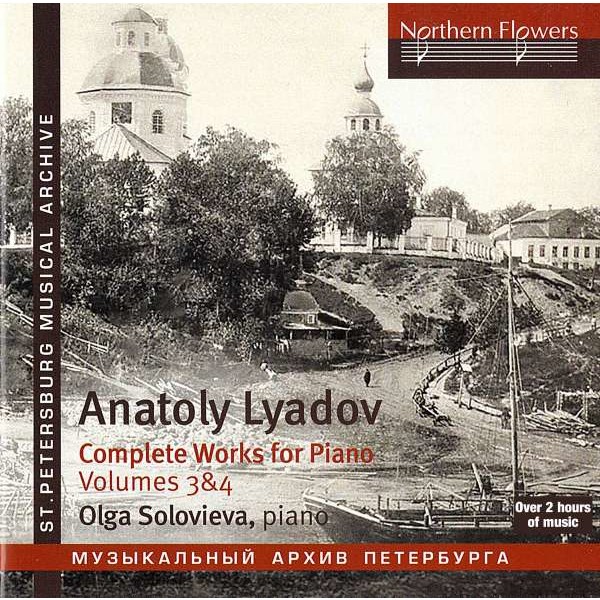 Sämtliche Klavierwerke Vol.3 & 4: Anatoly Liadow (1855-1914) - Northern Flowers  - (CD / Titel: H-Z)