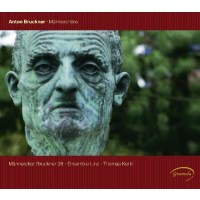 Werke für Männerchor: Anton Bruckner...