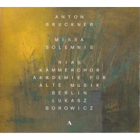 Anton Bruckner (1824-1896): Missa solemnis B-dur (1854) -...