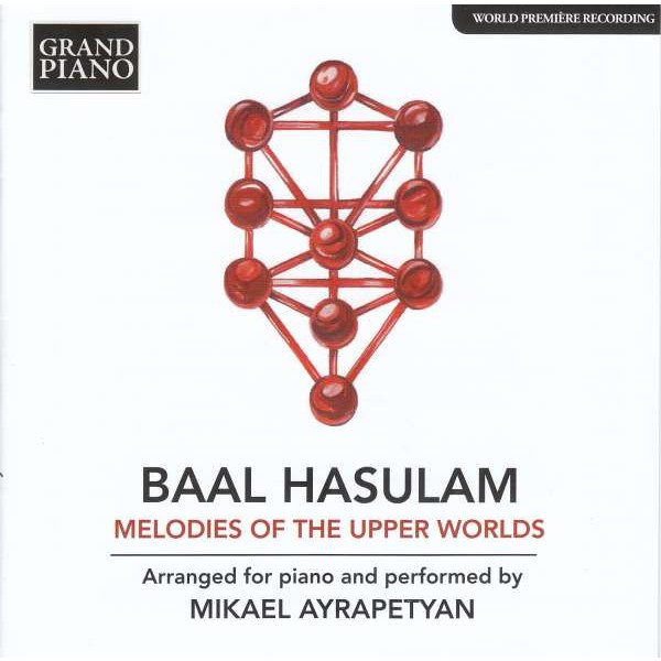 Melodies of the Upper Worlds (arr. für Klavier) - Baal Hasulam (1885-1954) - Grand Piano  - (CD / Titel: H-Z)