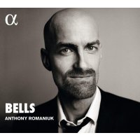 Anthony Romaniuk - Bells - Alpha  - (CD / Titel: A-G)