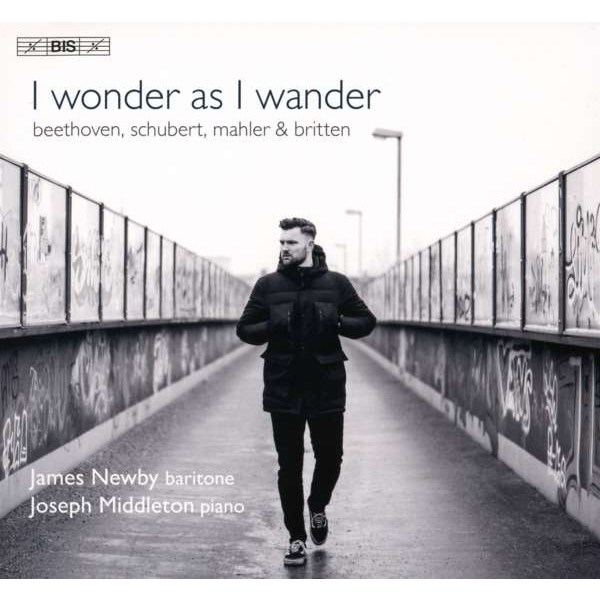 Benjamin Britten (1913-1976): James Newby - I wonder as I wander - BIS  - (Classic / SACD)