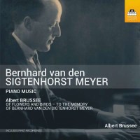 Klavierwerke: Bernard van den Sigtenhorst Meyer...