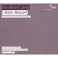 Bernhard Lang: I Hate Mozart (Musiktheater in 2 Akten) -...