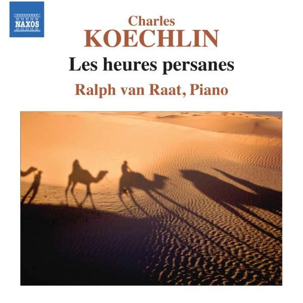 Les Heures Persanes op.65: Charles Koechlin (1867-1950) - Naxos  - (CD / Titel: H-Z)