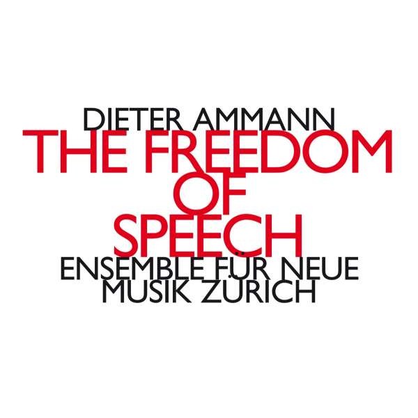 The Freedom of Speech: Dieter Ammann - HatArt  - (CD / Titel: H-Z)