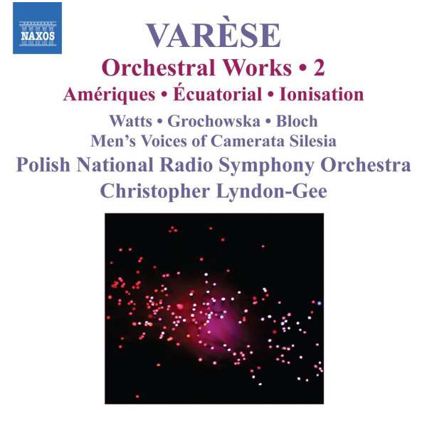 Edgar Varese (1885-1965): Orchesterwerke Vol.2 - Naxos  - (CD / Titel: H-Z)