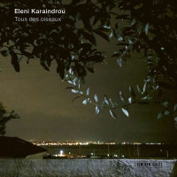 Eleni Karaindrou: Tous des Oiseaux (Theatermusik) - ECM...