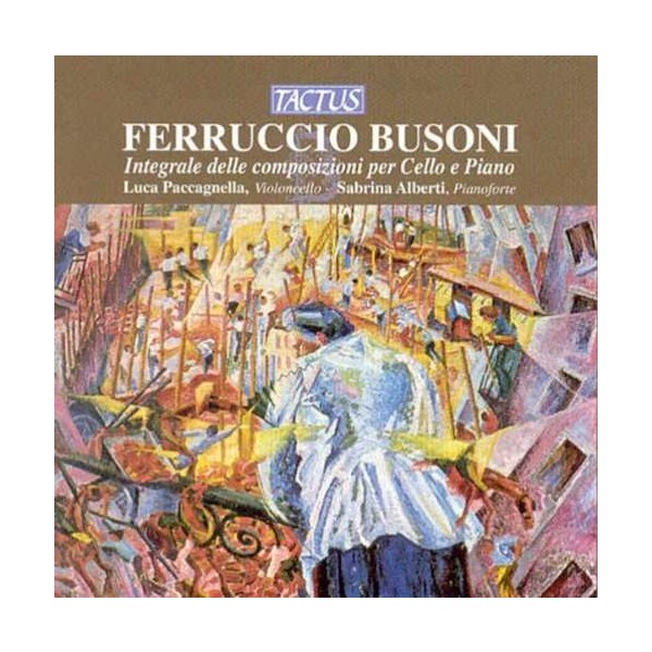 Kleine Suite für Cello & Klavier op.23: Ferruccio Busoni (1866-1924) - Tactus  - (CD / Titel: H-Z)