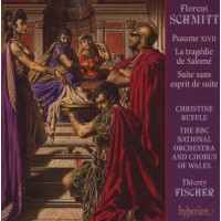 Florent Schmitt (1870-1958): Psaume 47 op.38 - Hyperion...