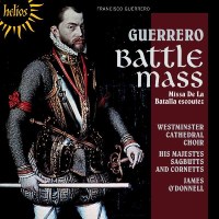 Francisco Guerrero (1528-1599): Missa de la Batalla...