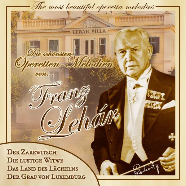 Die Schönsten Operetten - Franz Lehar (1870-1948) - TyroStar  - (CD / Titel: A-G)