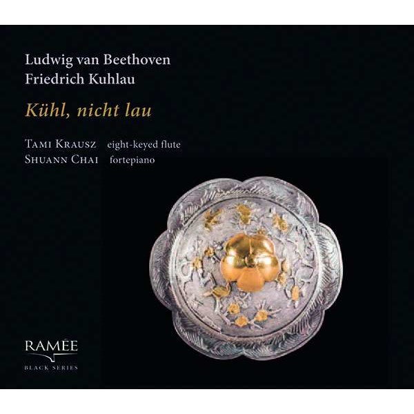 Friedrich Kuhlau (1786-1832): Musik für Flöte & Klavier - "Kühl,nicht lau" - Ramee  - (CD / Titel: H-Z)