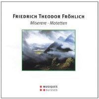 Friedrich Theodor Fröhlich (1803-1836): Miserere...