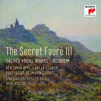 Gabriel Faure (1845-1924): The Secret Faure III -...