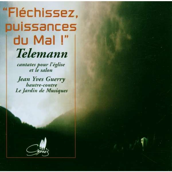 Kantaten "Flechissez, puissances du Mal!": Georg Philipp Telemann (1681-1767) - Cypres  - (CD / Titel: H-Z)