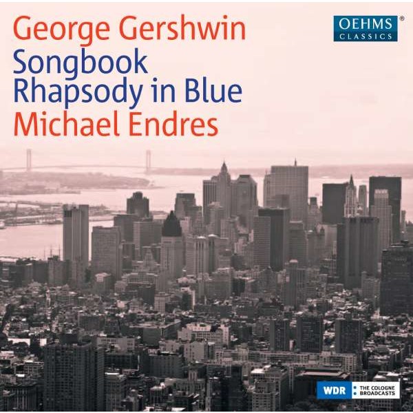 George Gershwin (1898-1937): Rhapsody in Blue (für Klavier) - Oehms  - (CD / Titel: H-Z)