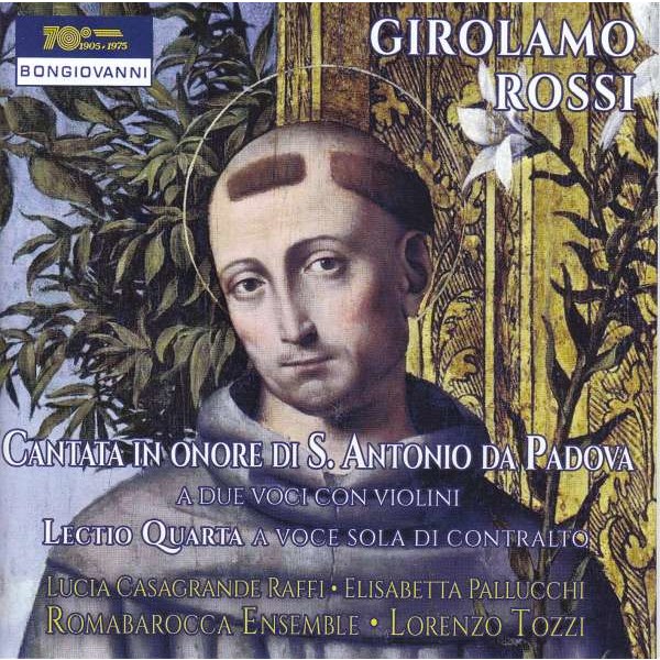 Girolamo Rossi (1733-1768): Cantata In Onore Di S. Antonio Da Padova für 2 Stimmen & Violine - Bongiovanni  - (CD / Titel: A-G)