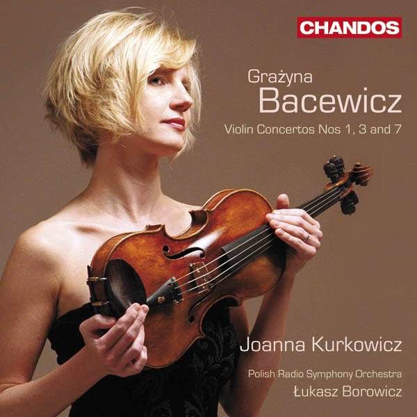 Grazyna Bacewicz (1909-1969): Violinkonzerte Nr.1,3,7 - Chandos  - (CD / Titel: H-Z)