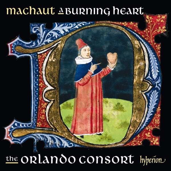 Guillaume de Machaut Edition - A Burning Heart - Hyperion  - (CD / Titel: A-G)