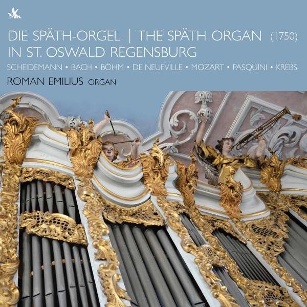 Heinrich Scheidemann (1596-1663): Roman Emilius - Die Späth-Orgel in St. Oswald Regensburg - TYXart  - (CD / Titel: H-Z)