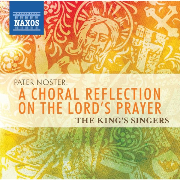 Heinrich Schütz (1585-1672): Kings Singers  - Pater Noster: A Choral Reflection On The Lords Prayer - Naxos  - (CD / Titel: H-Z)