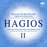 Helge Burggrabe: Hagios II - Gesänge zur Andacht und...