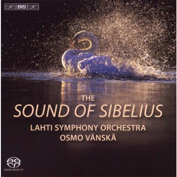 Jean Sibelius (1865-1957): Orchesterwerke "The Sound of Sibelius" - BIS  - (Classic / SACD)