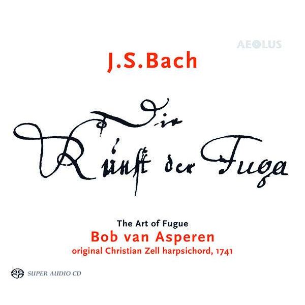 Johann Sebastian Bach (1685-1750): Die Kunst der Fuge BWV 1080 - Aeolus  - (Classic / SACD)