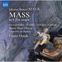 Johann Simon (Giovanni Simone) Mayr (1763-1845): Messe Es-Dur - Naxos  - (CD / Titel: H-Z)