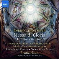 Johann Simon (Giovanni Simone) Mayr (1763-1845): Messa di Gloria e-moll - Naxos  - (CD / Titel: H-Z)