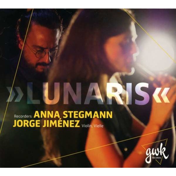 Anna Stegmann & Jorge Jimenez - Lunaris - gwk Records  - (CD / Titel: A-G)