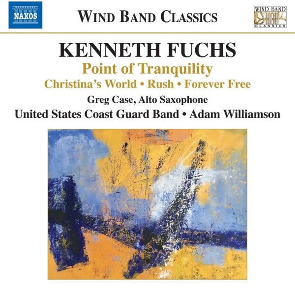 Kenneth Fuchs: Werke für Blasorchester "Point of Tranqulity" - Naxos  - (CD / Titel: H-Z)