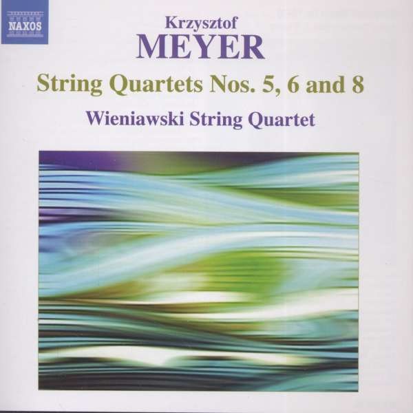 Krzysztof Meyer: Streichquartette Nr.5,6,8 - Naxos  - (CD / Titel: H-Z)