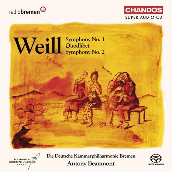 Kurt Weill (1900-1950): Symphonien Nr.1 & 2 - Chandos  - (Classic / SACD)