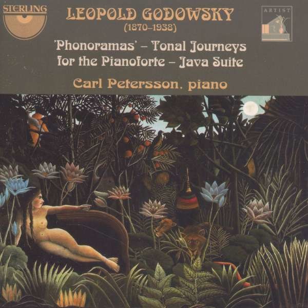 Leopold Godowsky (1870-1938): Phonoramas - Tonal Journeys for the Pianoforte (Java Suite) - Sterling  - (CD / Titel: H-Z)