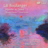 Lili Boulanger (1893-1918): Chorwerke "Hymne au...