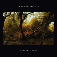 Lubomyr Melnyk: Klavierwerke "Fallen Trees"...