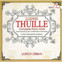 Ludwig Thuille (1861-1907): Sämtliche Klavierwerke -...